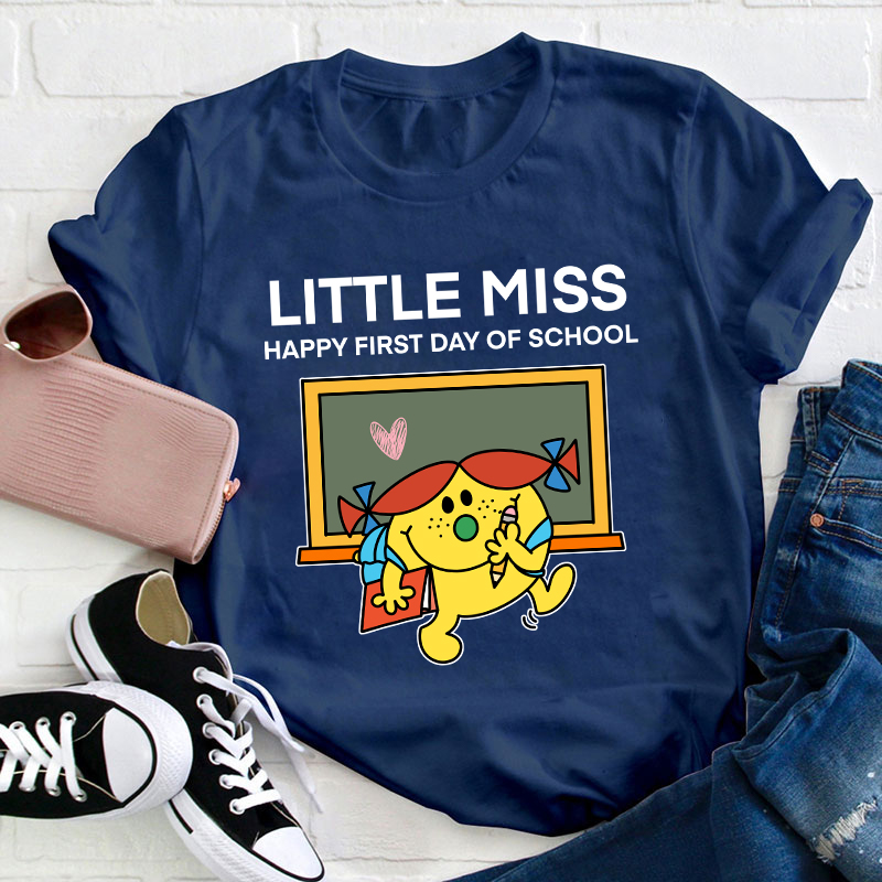 Little Miss Happy First Day Of School Teacher T-Shirt