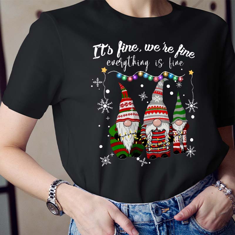 It's Fine We're Fine Everything Is Fine Teacher T-Shirt
