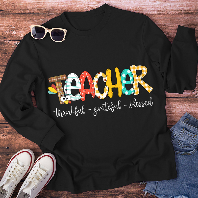 Teacher Thankful Grateful Blessed Long Sleeve T-Shirt