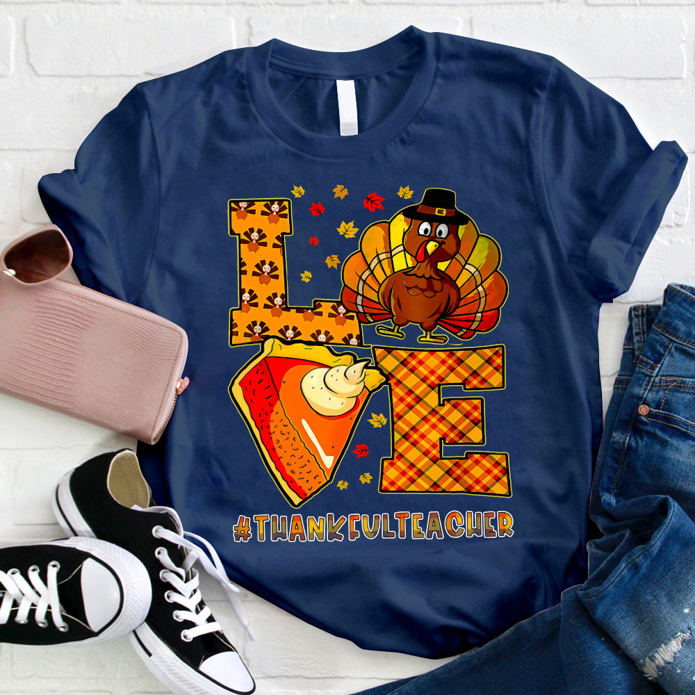 Turkey And Pumpkin Pie Teacher T-Shirt
