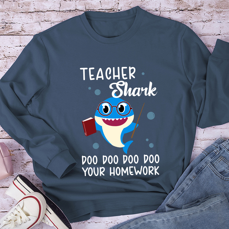 Teacher Shark Do Your Homework Long Sleeve T-Shirt