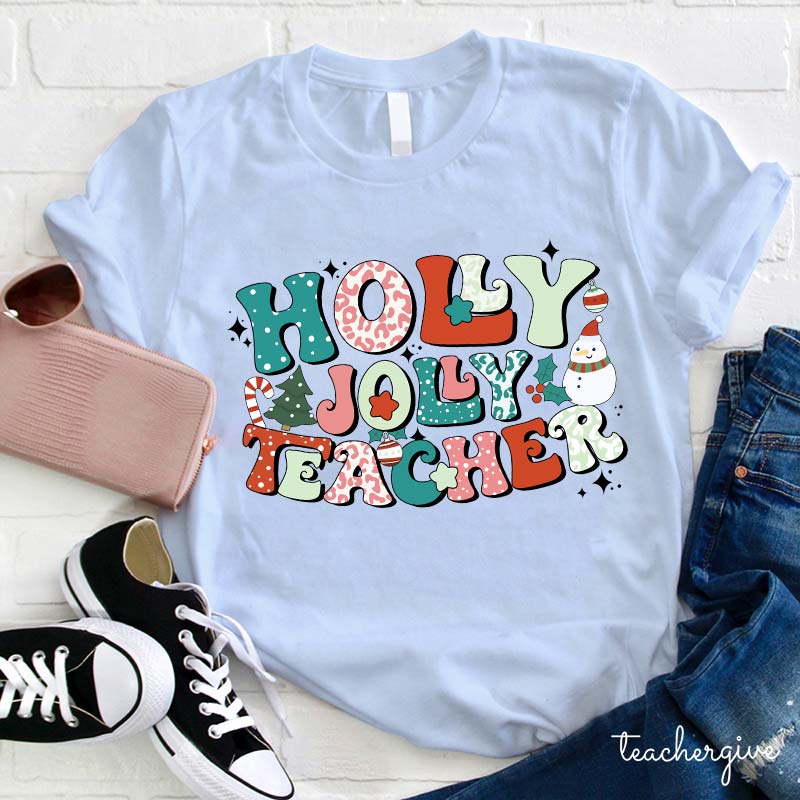 Holly Jolly Teacher Is Merry Teacher T-Shirt