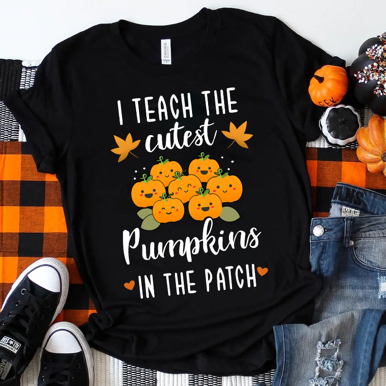 Pumpkin Leaves I Teach The Cutest Pumpkins In The Patch T-Shirt