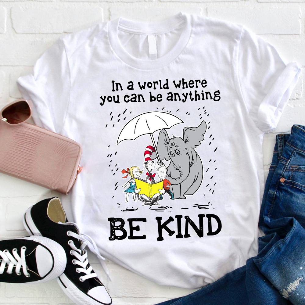 In A World Where You Can Be Anything Be Kind Elephant T-Shirt