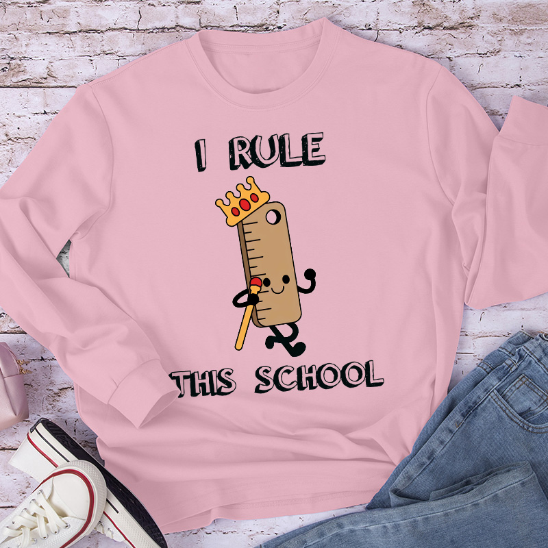 I Rule This School Ruler Long Sleeve T-Shirt