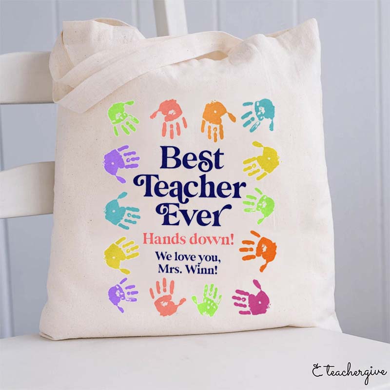 Best Teacher Ever Hands Down Teacher Tote Bag