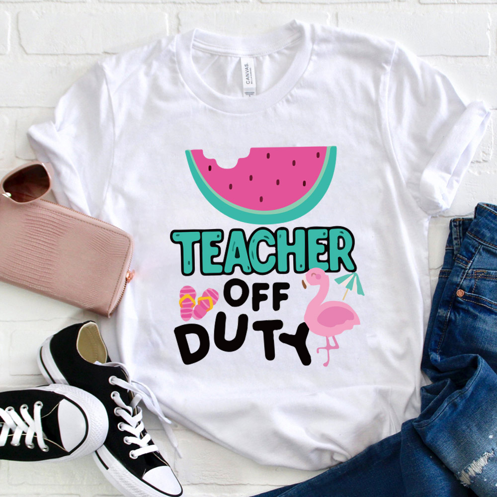 Teacher Off Duty T-Shirt