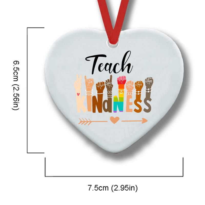 Teach Kindness Ceramic Ornament