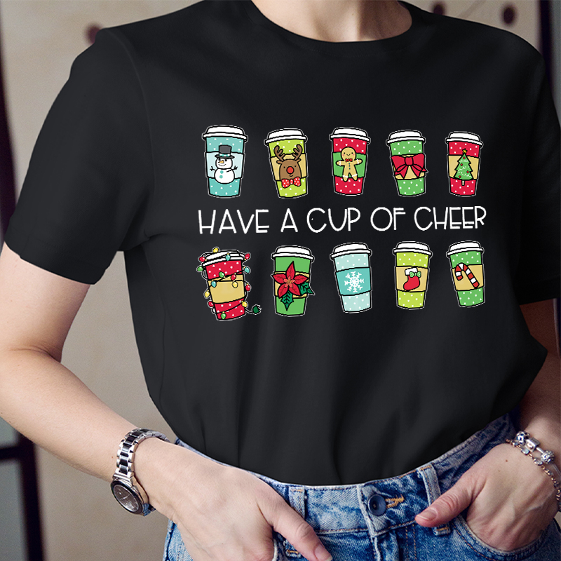 Have A Cup Of Cheer Teacher T-Shirt