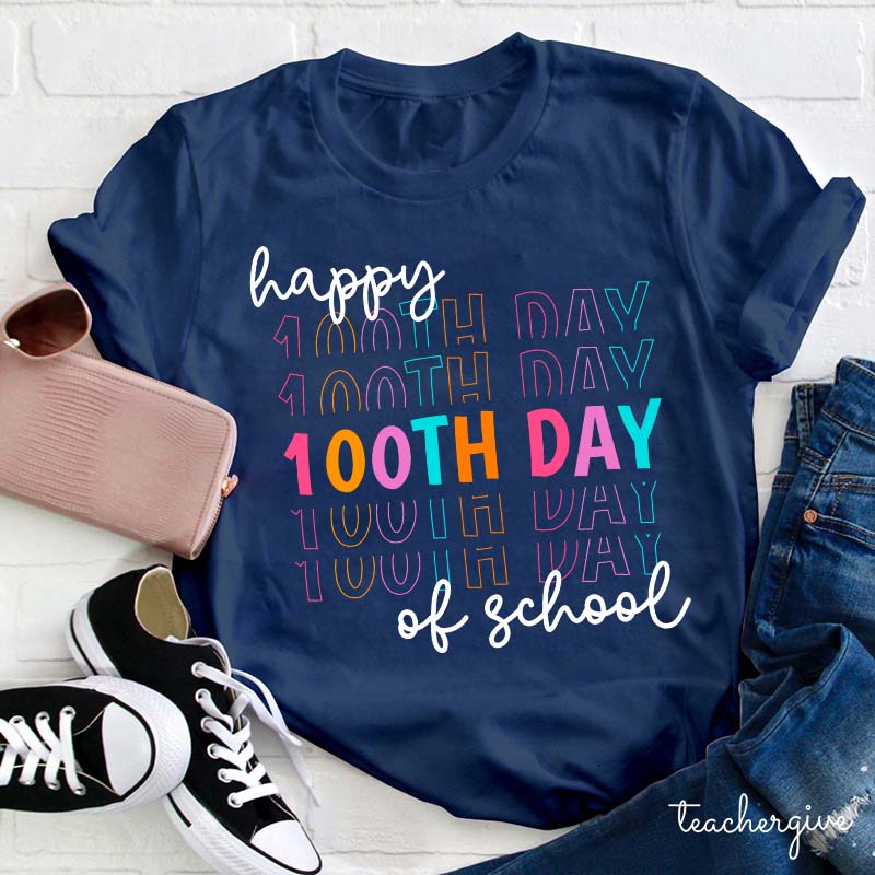 Happy 100th Day Of School Teacher T-Shirt