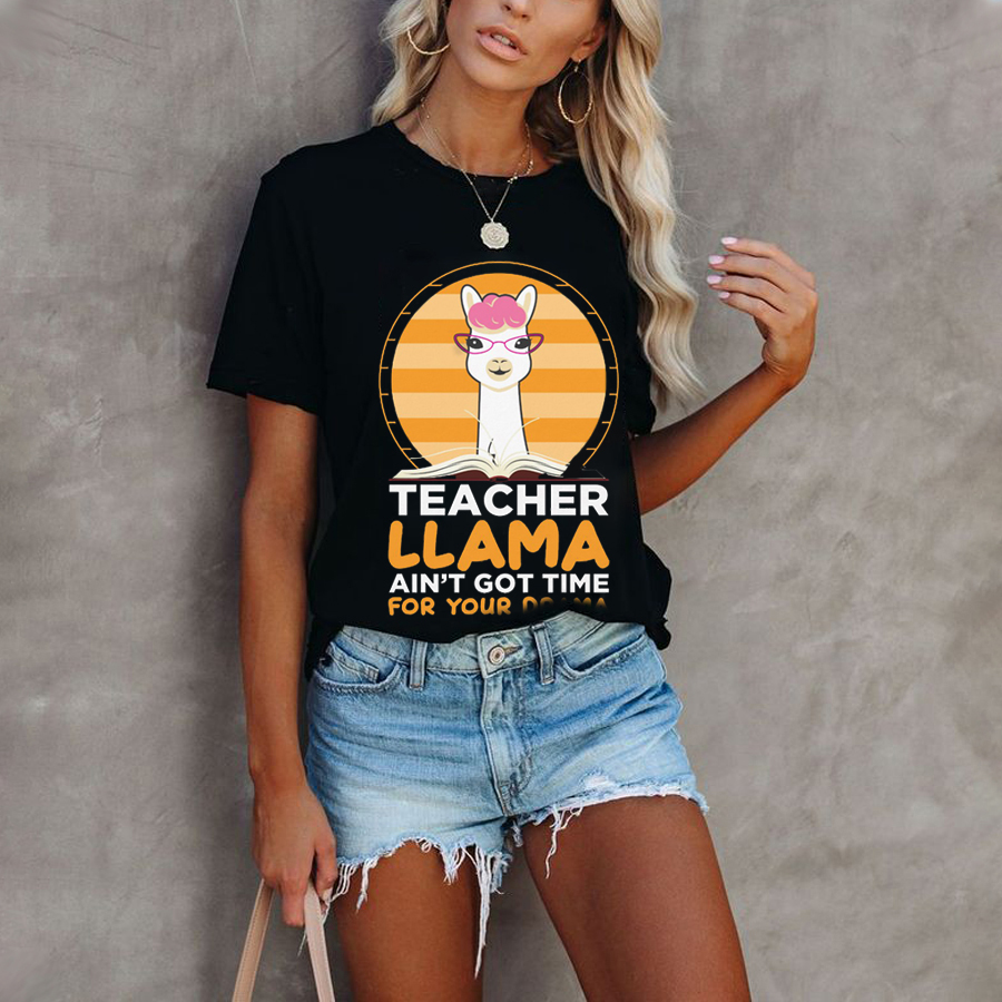 Teacher Llama Ain't Go Time For Your Drama T-Shirt