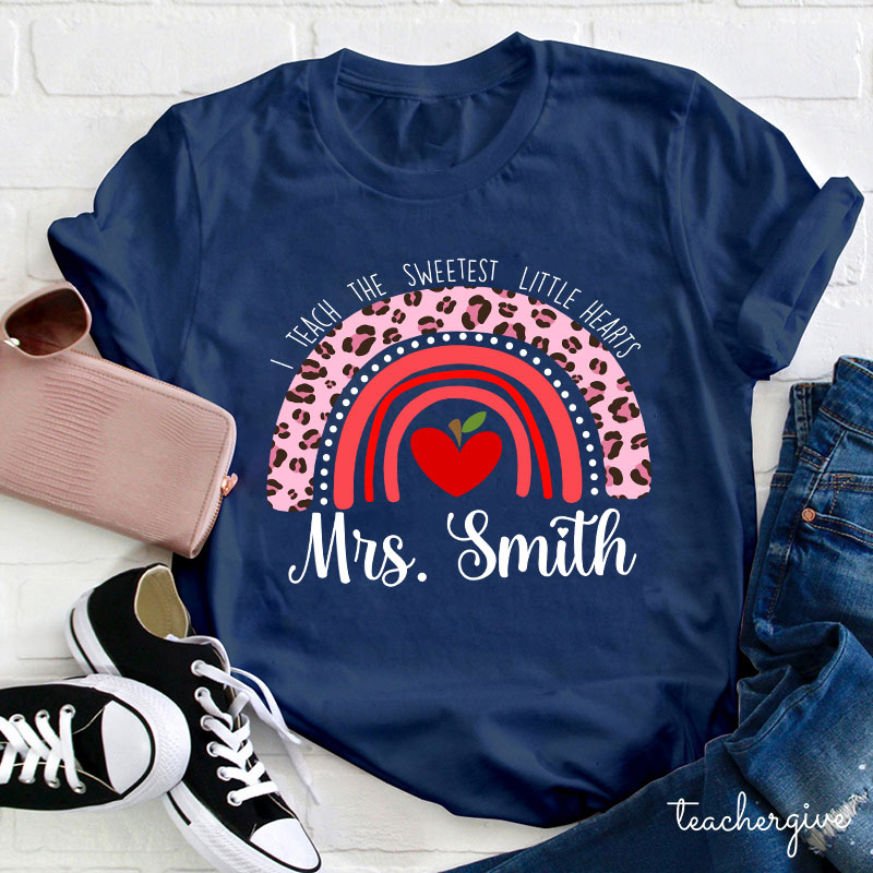 Personalized I Teach The Sweetest Little Hearts Teacher T-Shirt