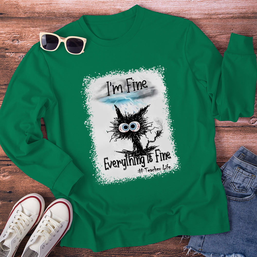I'm Fine Everything Is Fine Teacher Life Bleached Long Sleeve T-Shirt