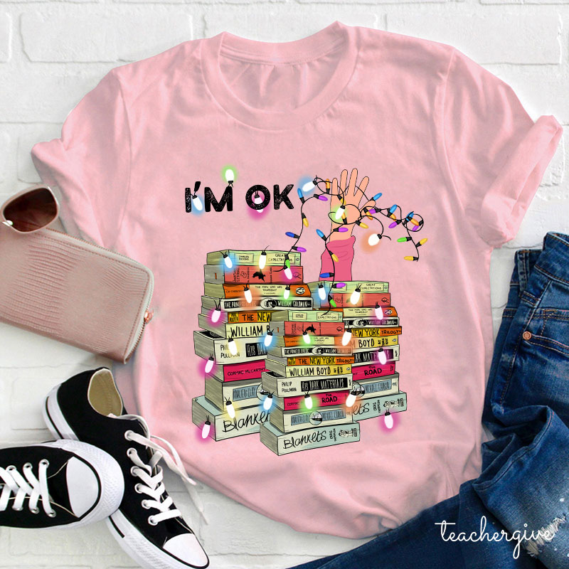 I'm Ok Just Immerse Myself In A Sea Of ​​Knowledge Teacher T-Shirt