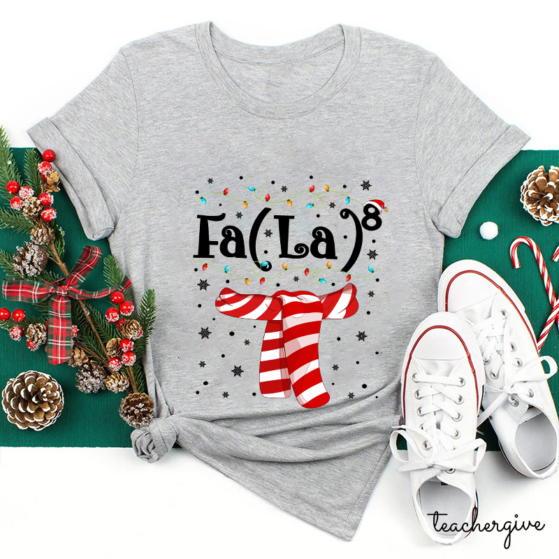Falalala Christmas Scaff Teacher T-Shirt