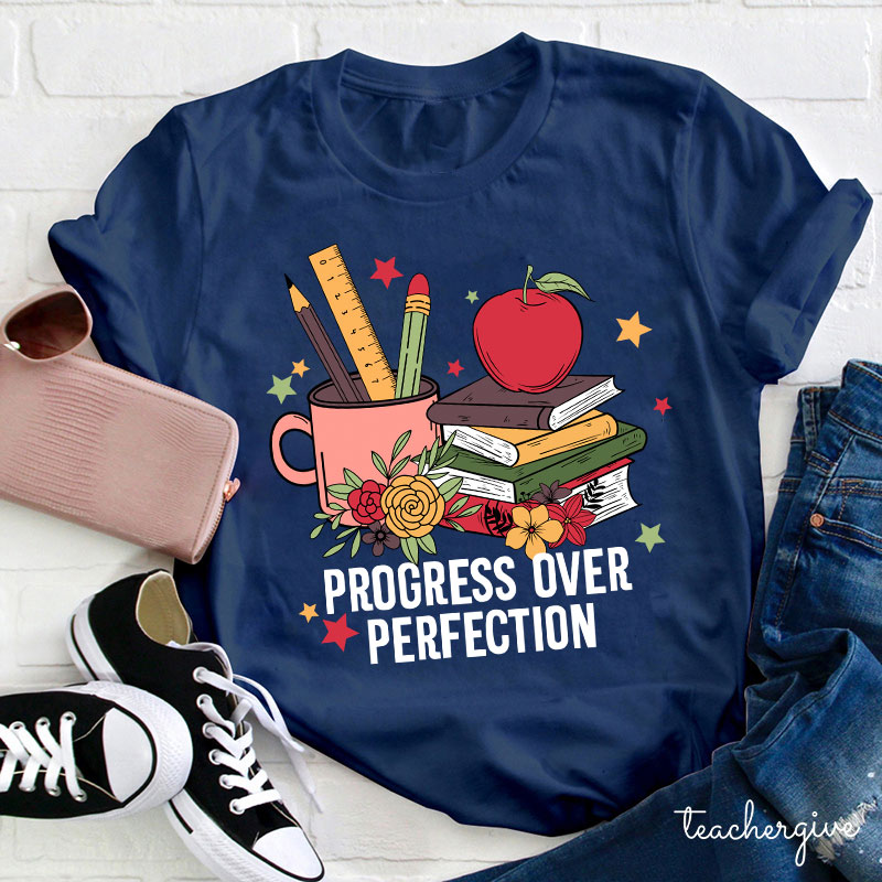 Progress Over Perfection Apple And Flower Teacher T-Shirt