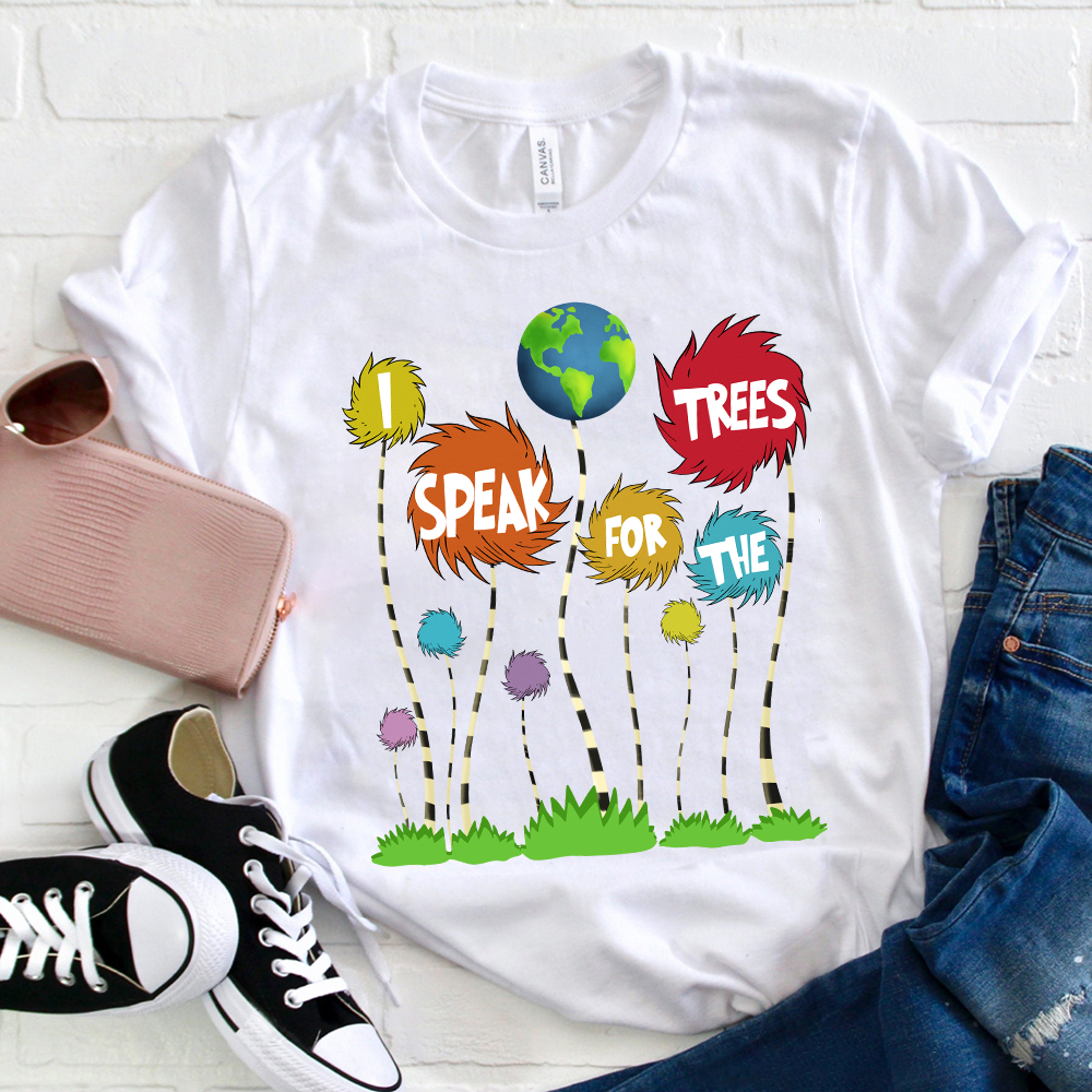I Speak For The Trees Earth T-Shirt