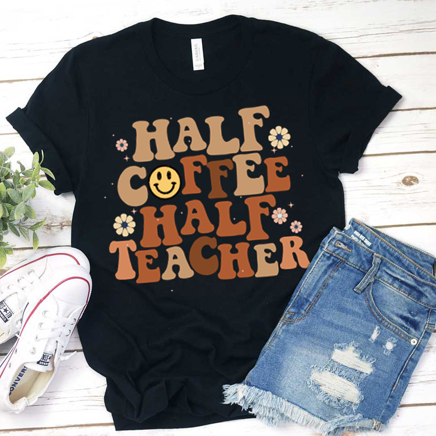 Half Coffee Half Teacher  T-Shirt