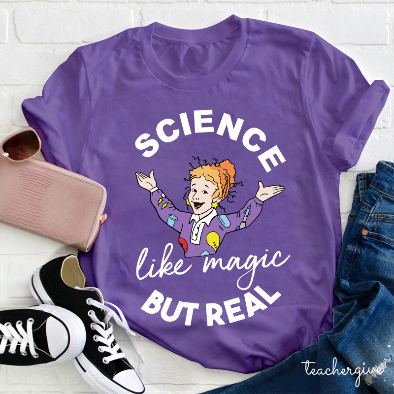 Science Like Magic But Real T-shirt
