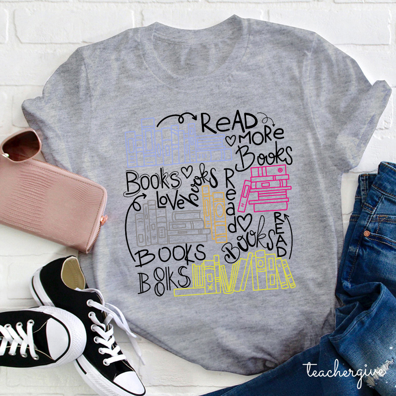 Read More Books Teacher T-Shirt