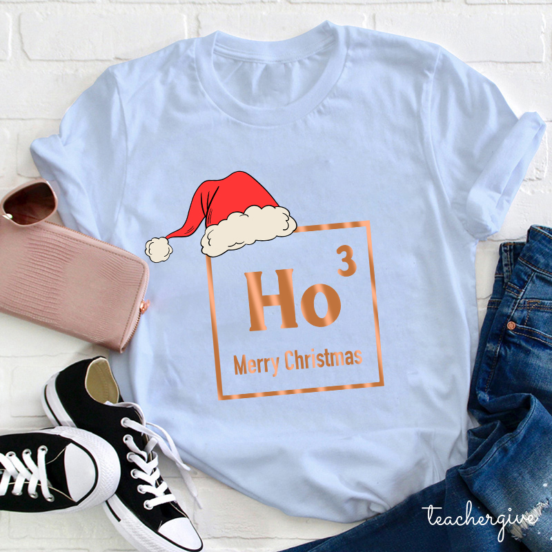 Merry Christmas HO HO HO Teacher T-Shirt