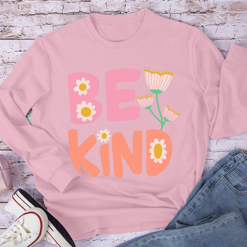 Pinky Flower Be Kind Long Sleeve T-Shirt