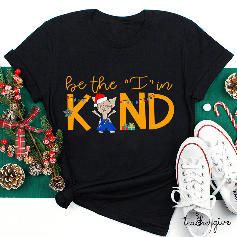Be The I In Kind Mouse Teacher T-Shirt