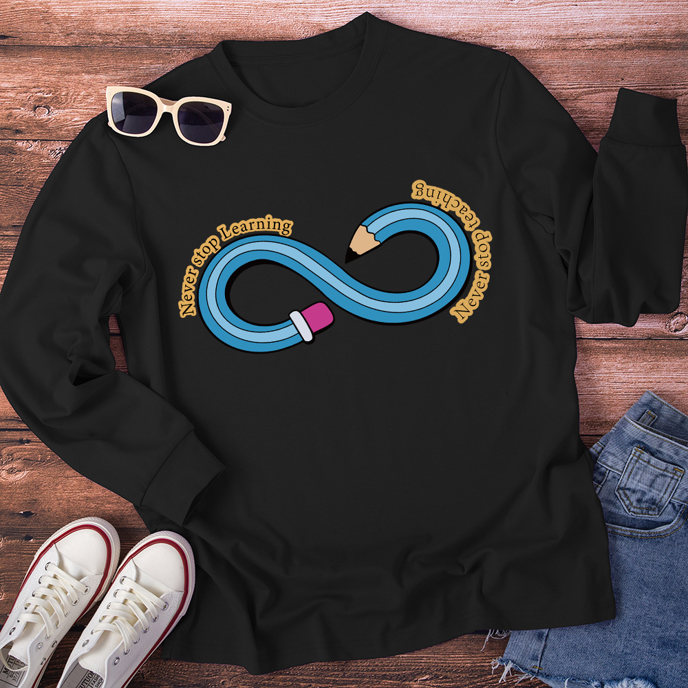 Never Stop Learning Long Sleeve T-Shirt