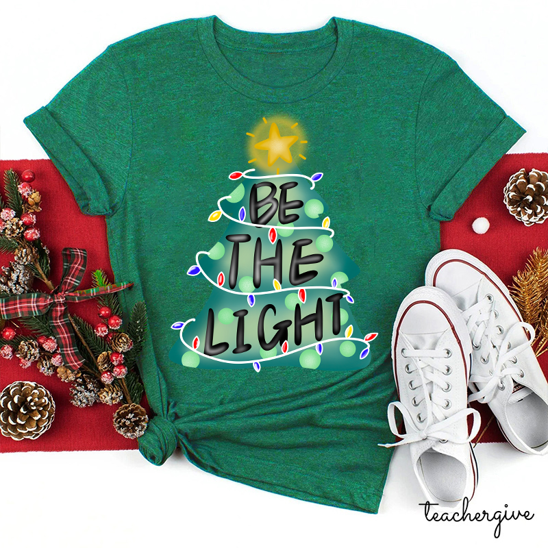 Be The Light From Now On Teacher T-Shirt