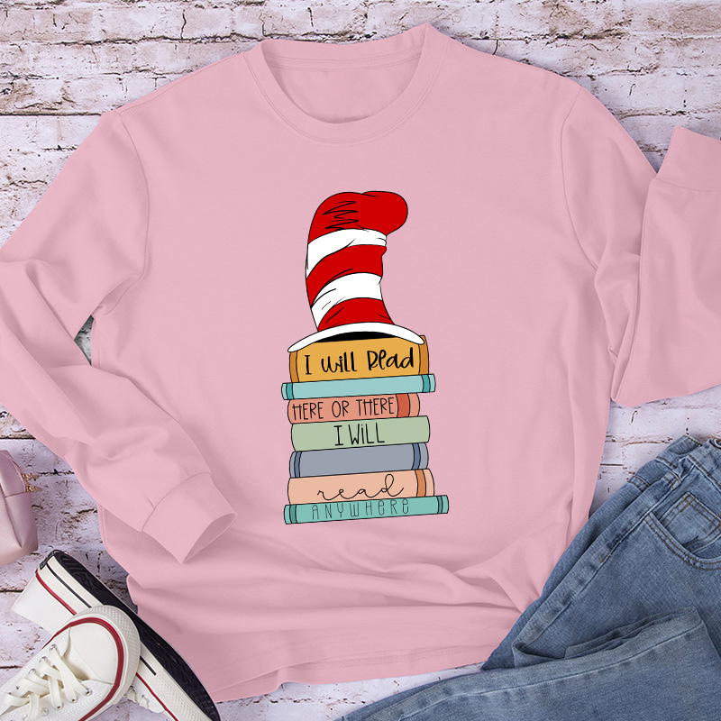 I Will Read Here Or There Long Sleeve T-Shirt