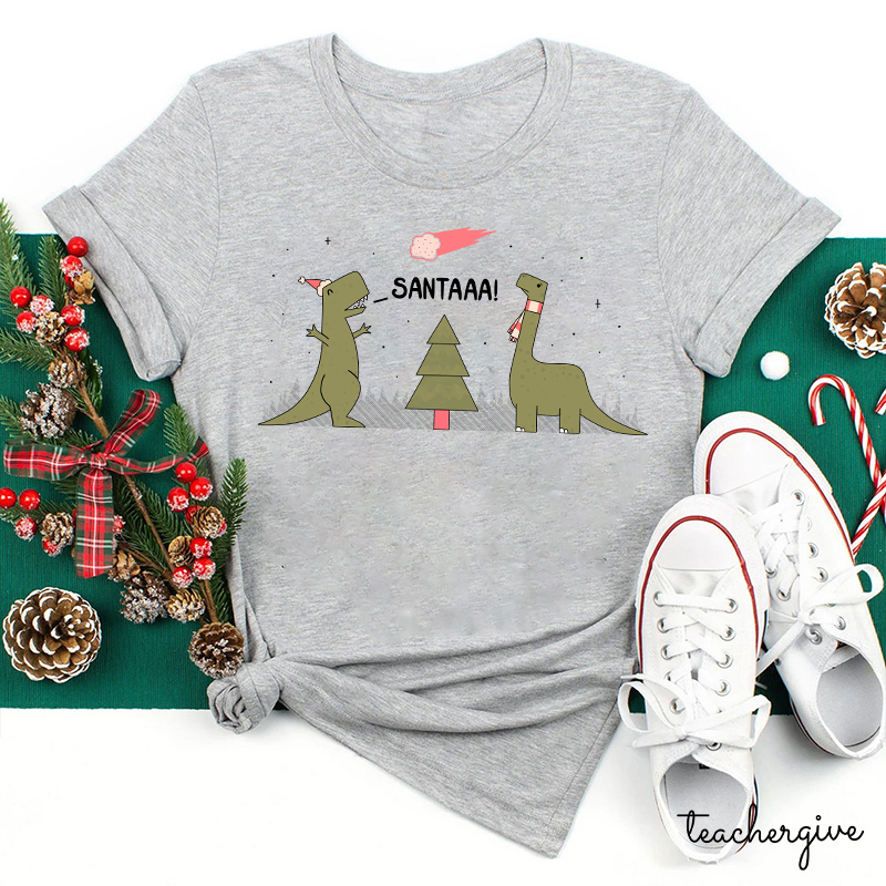 Santaaa Teacher T-Shirt