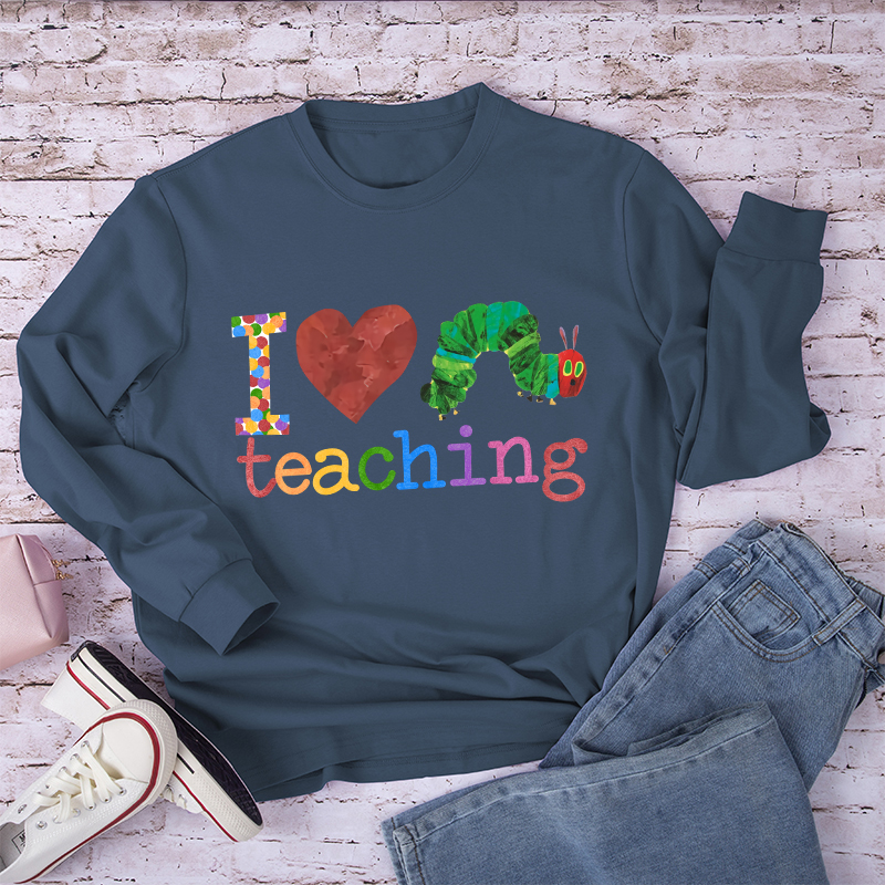 I Love Teaching Caterpillar Long Sleeve T-Shirt
