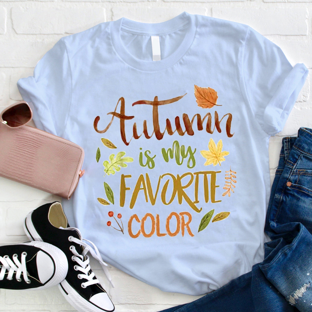 Autumn Is My Favorite Color Teacher T-Shirt
