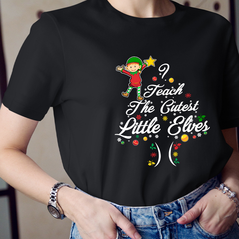 I Teach The Cutest Little Elves Teacher T-Shirt