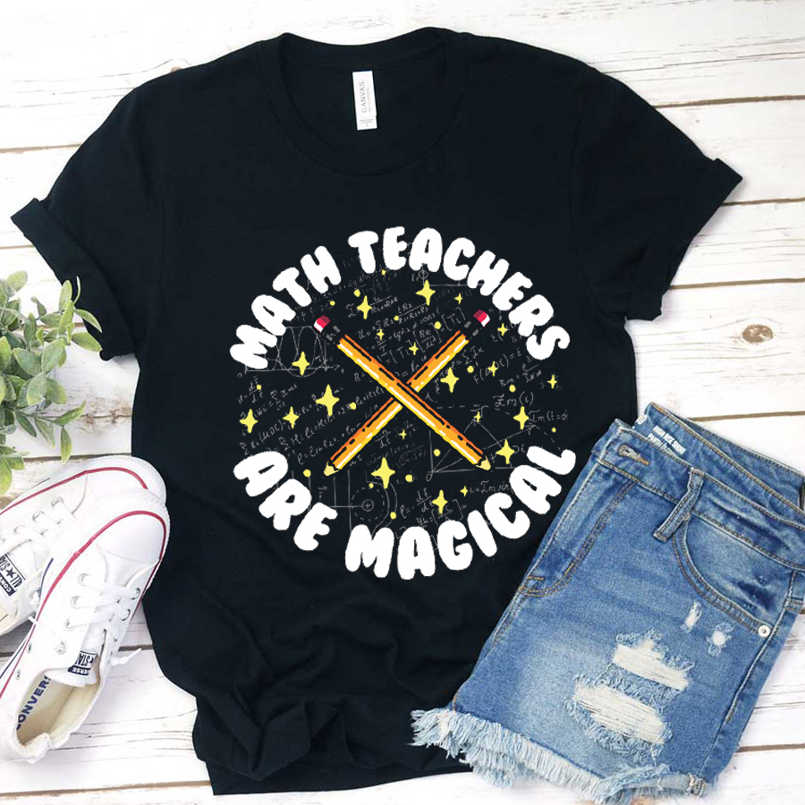 Math Teacher Are Magical T-Shirt
