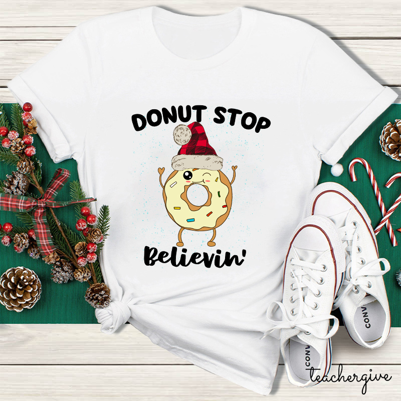 Don't Stop Believing Teacher T-Shirt