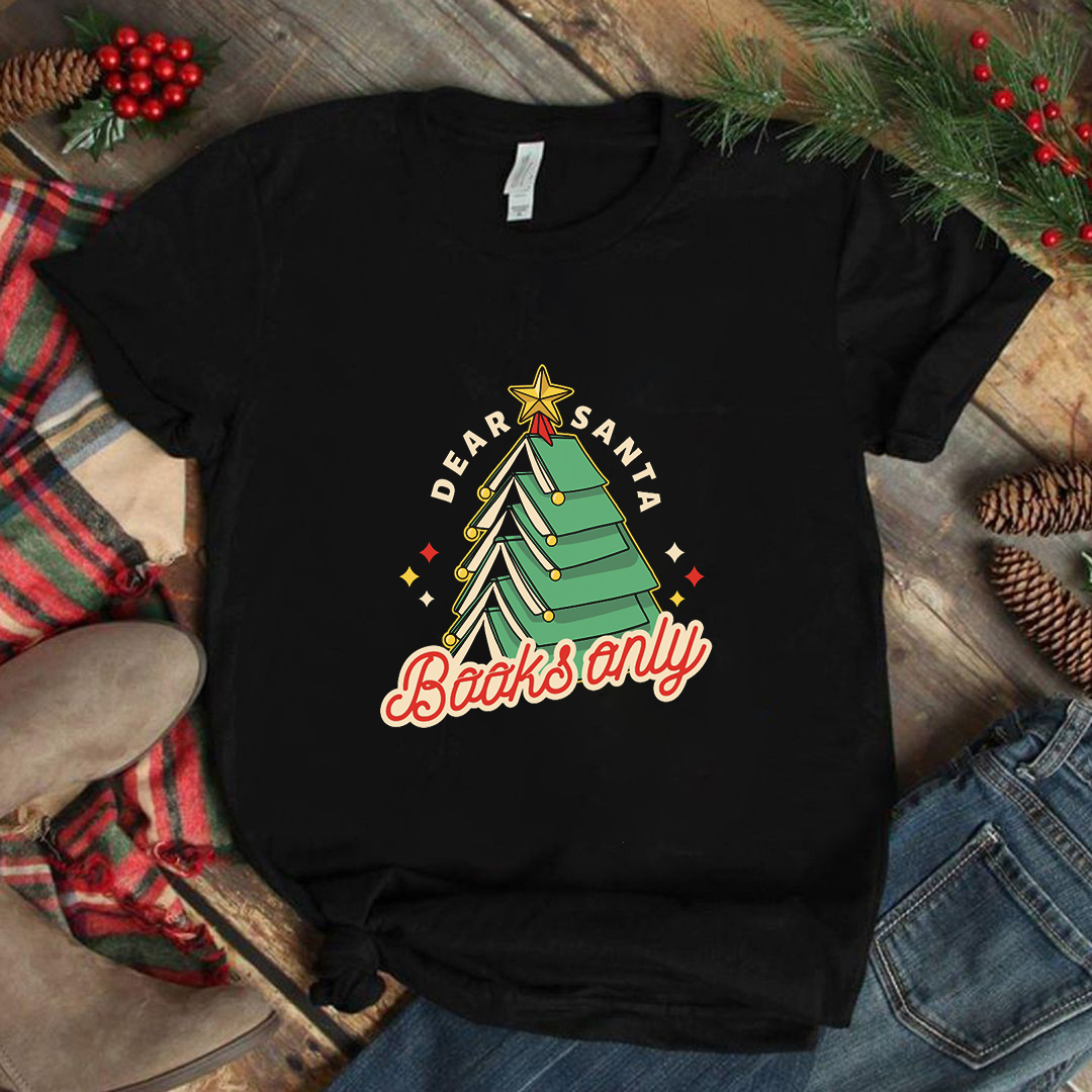 Dear Santa Books Only T-Shirt