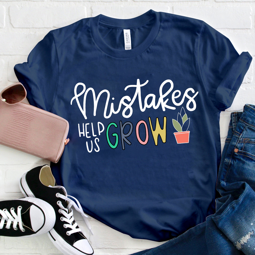 Mistakes Help Us Grow T-Shirt