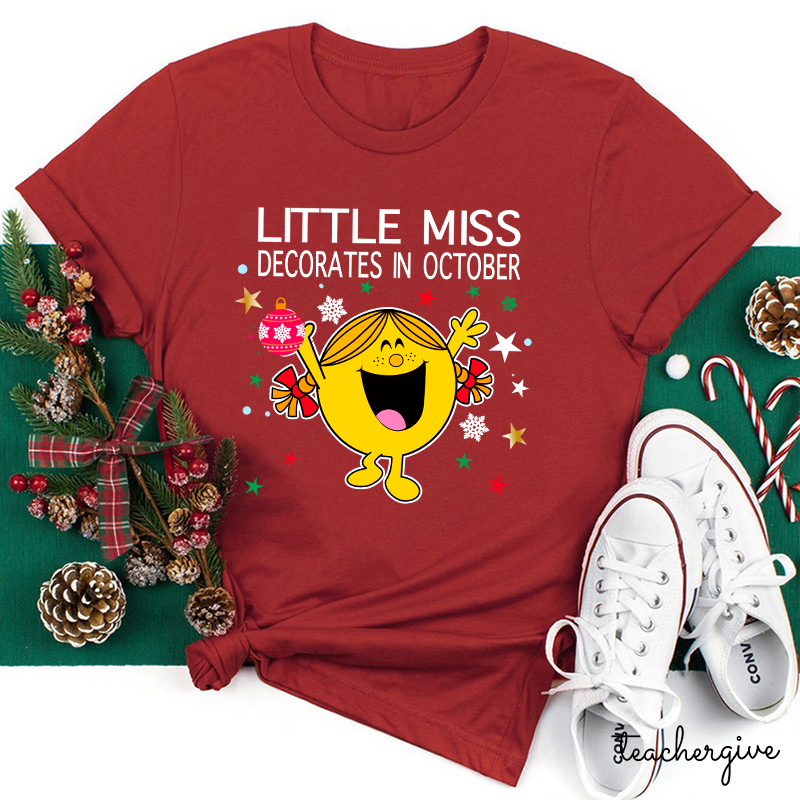 Little Miss Decorates In October Teacher T-Shirt