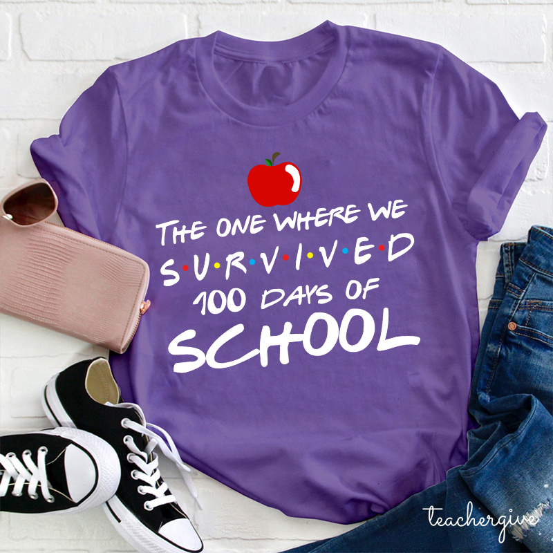 The One Where We Survived 100  Days Of School Teacher T-Shirt
