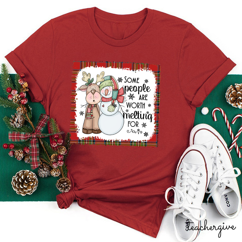 Some People Are Worth Melting For Like This Reindeer Teacher T-Shirt