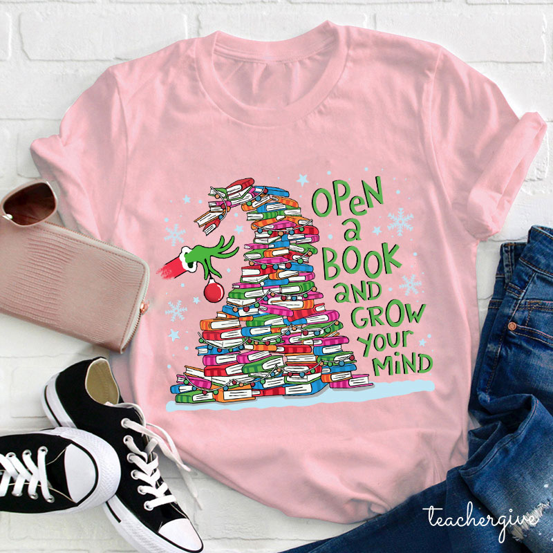 Open A Book And Grow Your Mind Teacher T-Shirt