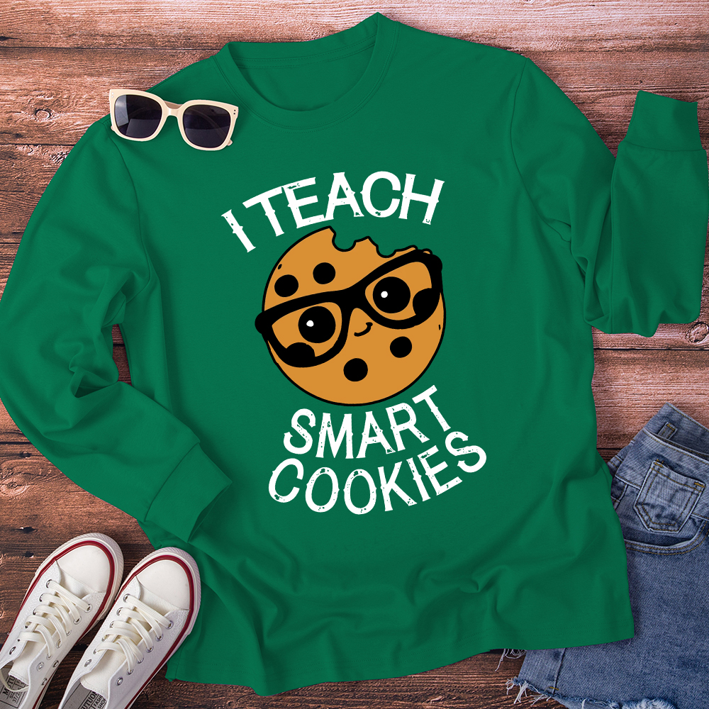 I Teach Smart Cookies Long Sleeve T-Shirt