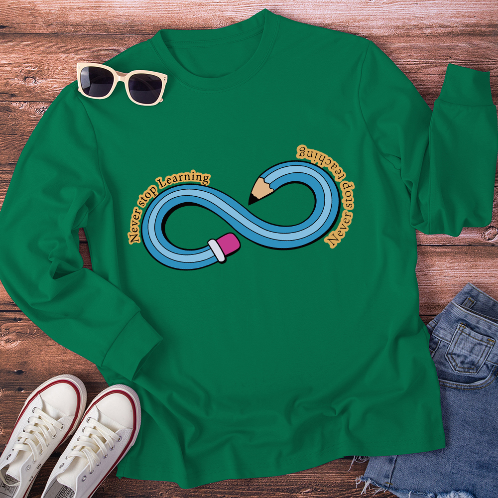 Never Stop Learning Long Sleeve T-Shirt