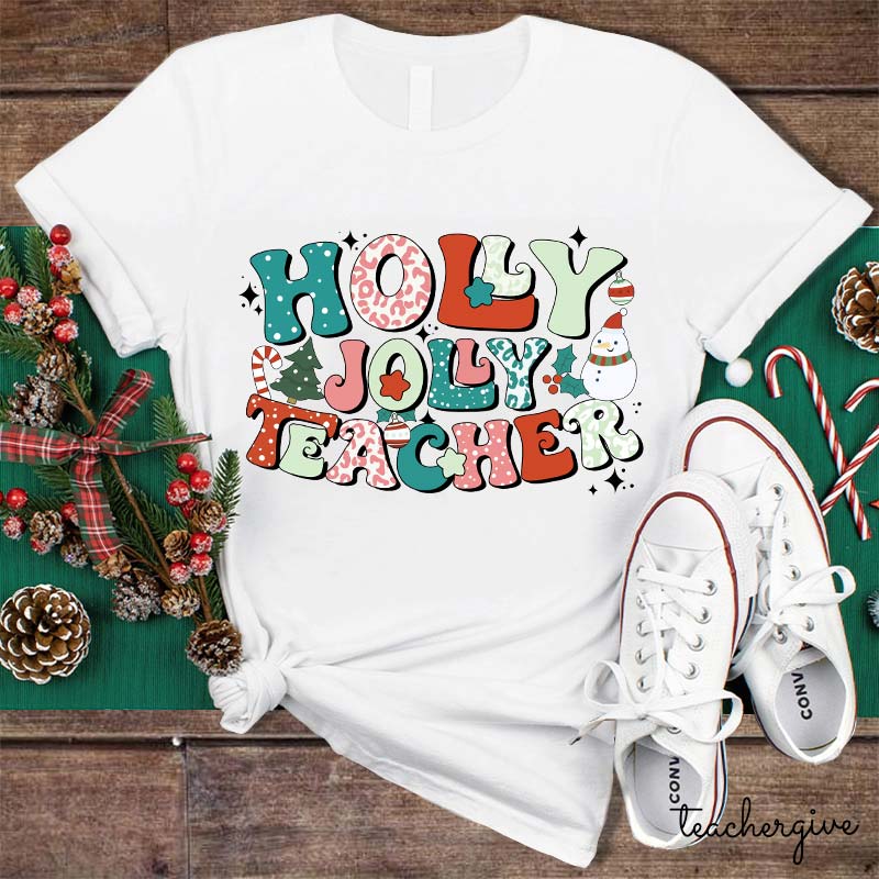 Holly Jolly Teacher Is Merry Teacher T-Shirt