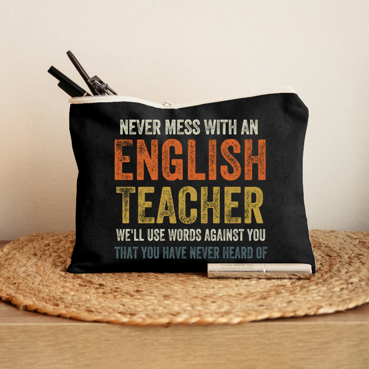 Never Mess With An English Teacher Makeup Bag