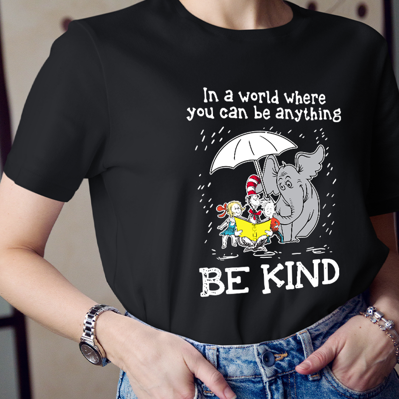 In A World Where You Can Be Anything Be Kind Elephant T-Shirt