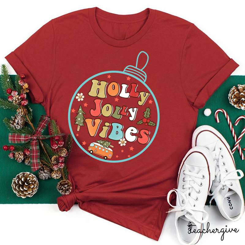 Holly Jolly Vibes Teacher T-Shirt