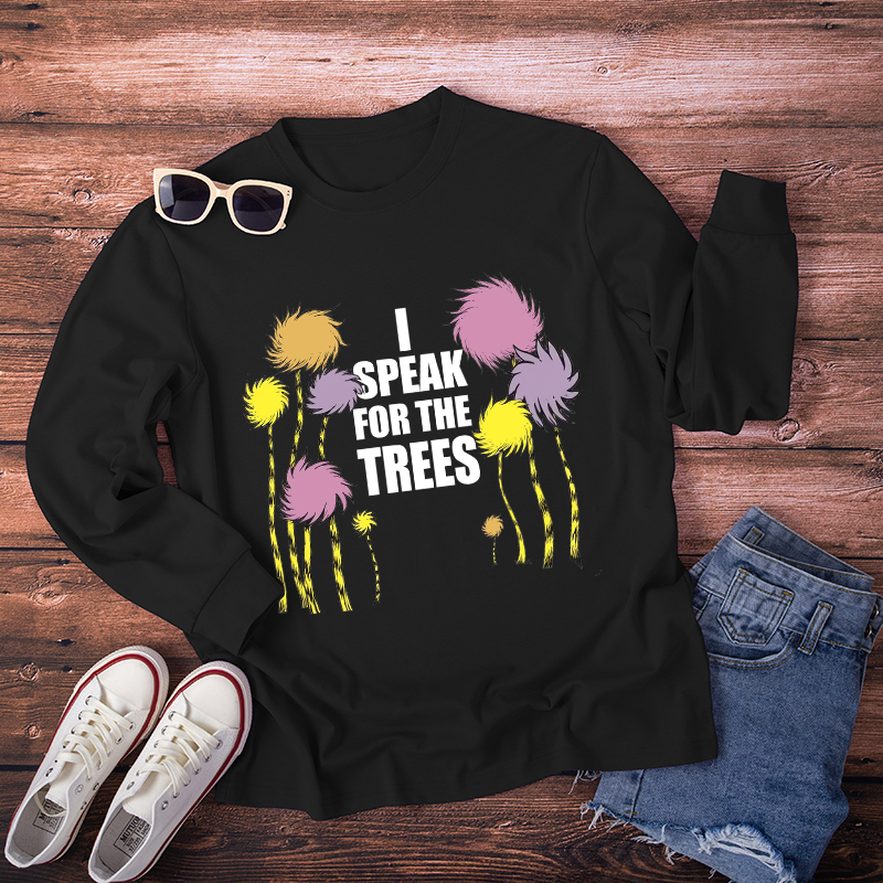 I Speak For The Trees Cartoon Trees Long Sleeve T-Shirt