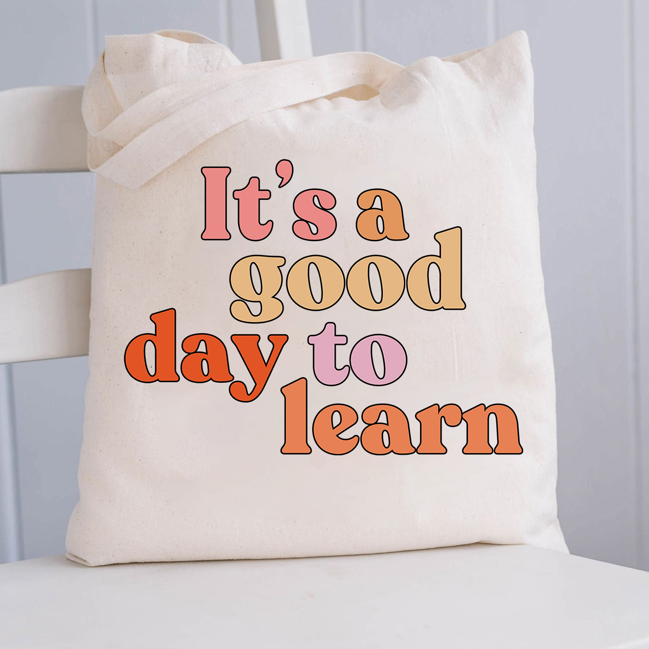 It's A Good Day To Learn Tote Bag